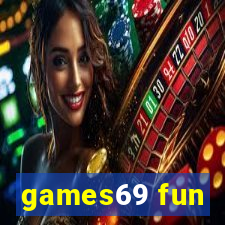 games69 fun